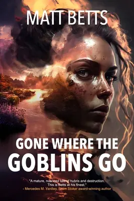 Odišli tam, kam idú škriatkovia - Gone Where the Goblins Go