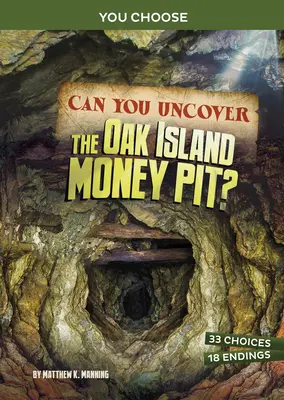Dokážeš odhaliť jamu na peniaze na Dubovom ostrove?: Interaktívne dobrodružstvo s pokladom: Nájdi poklad na ostrove Oak Island? - Can You Uncover the Oak Island Money Pit?: An Interactive Treasure Adventure