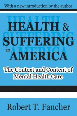 Zdravie a utrpenie v Amerike: Kontext a obsah starostlivosti o duševné zdravie - Health and Suffering in America: The Context and Content of Mental Health Care