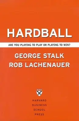 Tvrdá lopta: Hráte, aby ste hrali, alebo hráte, aby ste vyhrali? - Hardball: Are You Playing to Play or Playing to Win?