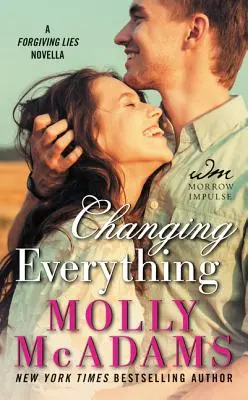 Meniť všetko: novela o odpúšťajúcich lžiach - Changing Everything: A Forgiving Lies Novella