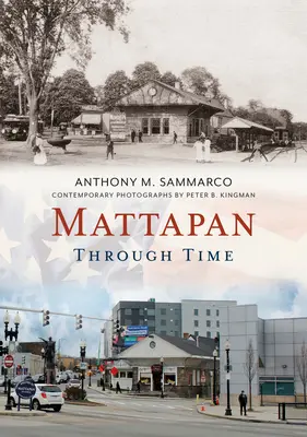 Mattapan v čase - Mattapan Through Time