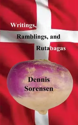 Písomnosti, bláboly a rutabagy - Writings, Ramblings, and Rutabagas