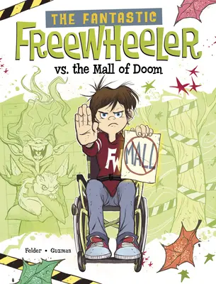 Fantastický voľnobeh vs. obchodné centrum skazy: grafický román - The Fantastic Freewheeler vs. the Mall of Doom: A Graphic Novel