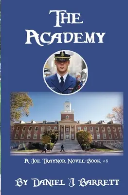 Akadémia: Joe Traynor - kniha č. 8 - The Academy: A Joe Traynor Novel-Book #8