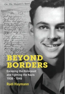 Za hranicami: Útek pred holokaustom a boj proti nacistom. 1938 - 1948 - Beyond Borders: Escaping the Holocaust and Fighting the Nazis. 1938 - 1948