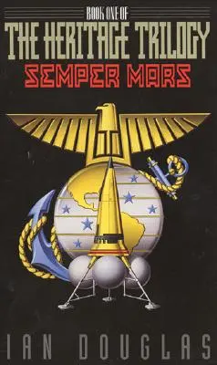 Semper Mars: prvá kniha trilógie Dedičstvo - Semper Mars: Book One of the Heritage Trilogy