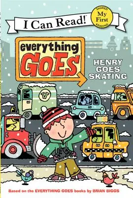 Všetko ide: Henry ide korčuľovať - Everything Goes: Henry Goes Skating