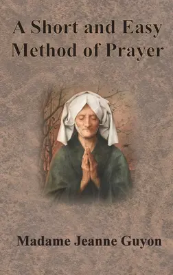 Krátka a jednoduchá metóda modlitby - A Short and Easy Method of Prayer