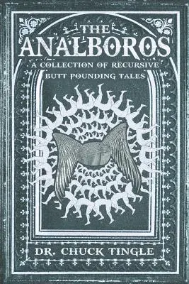 Analboros: Vydanie zbierky rekurzívnych príbehov o búšení do zadku - The Analboros: A Collection Of Recursive Butt Pounding Tales