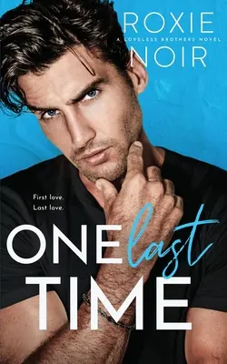 Ešte raz: Román o druhej šanci - One Last Time: A Second Chance Romance