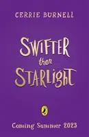 Rýchlejší ako svetlo hviezd - Príbeh divokejší ako polnoc - Swifter than Starlight - A Wilder than Midnight Story