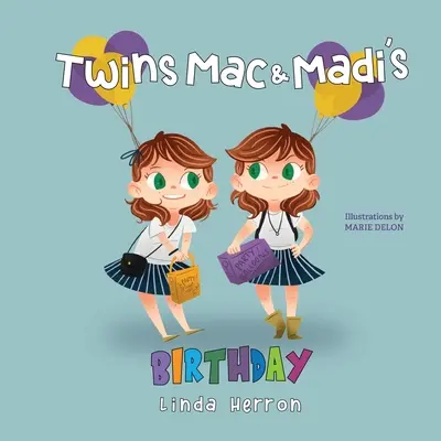 Dvojčatá Mac & Madi narodeniny - Twins Mac & Madi's Birthday
