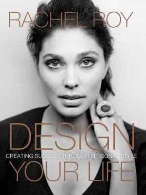 Navrhnite si svoj život: Vytváranie úspechu prostredníctvom osobného štýlu - Design Your Life: Creating Success Through Personal Style
