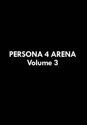 Persona 4 Arena, 3. zväzok - Persona 4 Arena Volume 3