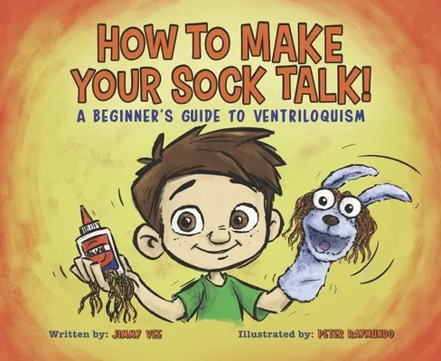 Ako prinútiť svoju ponožku hovoriť:: Ako rozprávať: Sprievodca bábkoherectvom pre začiatočníkov - How to Make Your Sock Talk:: A Beginner's Guide to Ventriloquism