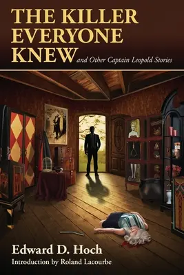 Vrah, ktorého všetci poznali, a iné príbehy kapitána Leopolda - The Killer Everyone Knew and Other Captain Leopold Stories
