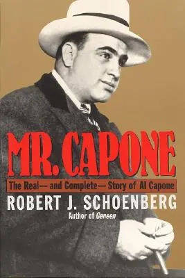 Pán Capone: Capone: skutočný a úplný príbeh Al Caponeho - Mr. Capone: The Real--And Complete--Story of Al Capone