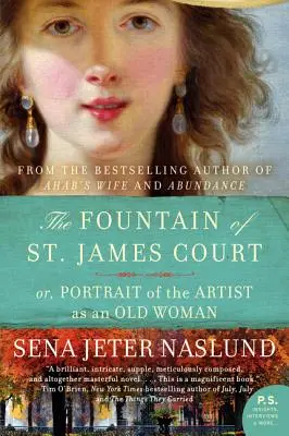 Fontána na dvore svätého Jakuba: Alebo portrét umelca ako starej ženy - The Fountain of St. James Court: Or, Portrait of the Artist as an Old Woman
