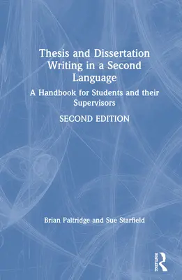 Thesis and Dissertation Writing in Second Language: Príručka pre študentov a ich školiteľov - Thesis and Dissertation Writing in a Second Language: A Handbook for Students and their Supervisors