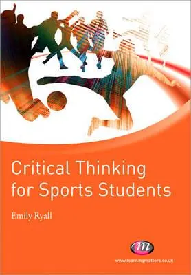 Kritické myslenie pre študentov športu - Critical Thinking for Sports Students