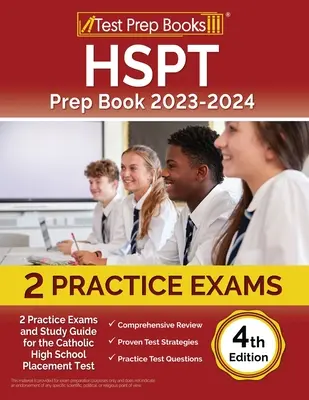 HSPT Prep Book 2023-2024: 2 Practice Exams and Study Guide for the Catholic High School Placement Test [4. vydanie] - HSPT Prep Book 2023-2024: 2 Practice Exams and Study Guide for the Catholic High School Placement Test [4th Edition]