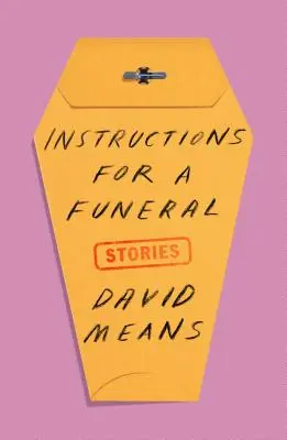 Návod na pohreb: Príbehy: - Instructions for a Funeral: Stories