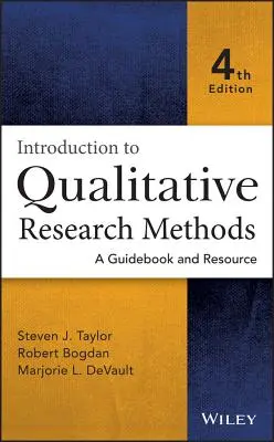 Úvod do kvalitatívnych výskumných metód: Príručka a zdroj informácií o kvalitatívnych metódach - Introduction to Qualitative Research Methods: A Guidebook and Resource