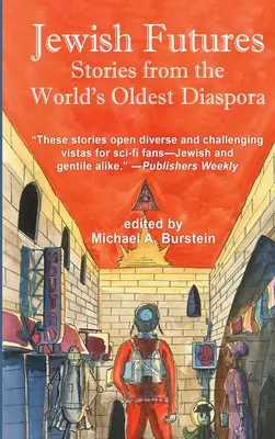 Židovská budúcnosť: Vedecká fantastika z najstaršej diaspóry na svete - Jewish Futures: Science Fiction from the World's Oldest Diaspora
