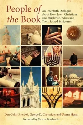 Ľudia knihy: Dialóg medzi náboženstvami o tom, ako židia, kresťania a moslimovia chápu svoje sväté písma - People of the Book: An Interfaith Dialogue about How Jews, Christians and Muslims Understand Their Sacred Scriptures