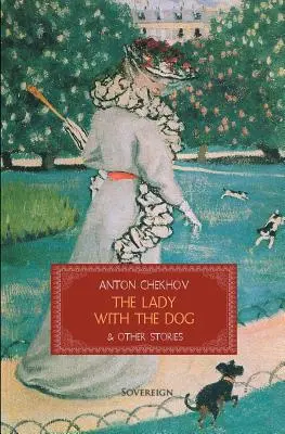 Dáma so psom a iné príbehy - The Lady with the Dog & Other Stories