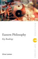 Eastern Philosophy: Kľúčové čítanie: Kľúčové čítanie - Eastern Philosophy: Key Readings: Key Readings