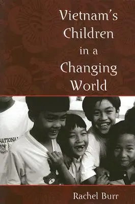 Vietnamské deti v meniacom sa svete - Vietnam's Children in a Changing World