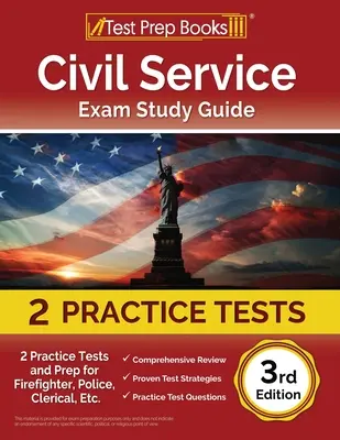 Študijná príručka pre štátnu službu: 2 praktické testy a príprava na hasičov, policajtov, úradníkov atď. [3. vydanie] - Civil Service Exam Study Guide: 2 Practice Tests and Prep for Firefighter, Police, Clerical, Etc. [3rd Edition]