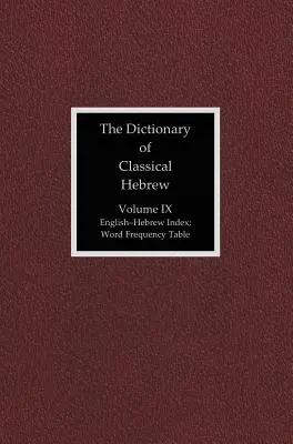 Slovník klasickej hebrejčiny, 9. zväzok: Index - The Dictionary of Classical Hebrew, Volume 9: Index