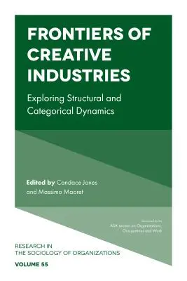 Hranice kreatívneho priemyslu: Skúmanie štrukturálnej a kategoriálnej dynamiky - Frontiers of Creative Industries: Exploring Structural and Categorical Dynamics
