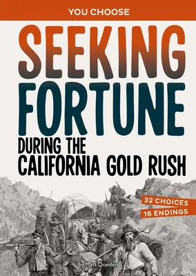 Hľadanie šťastia počas kalifornskej zlatej horúčky: dobrodružstvo z histórie - Seeking Fortune During the California Gold Rush: A History Seeking Adventure