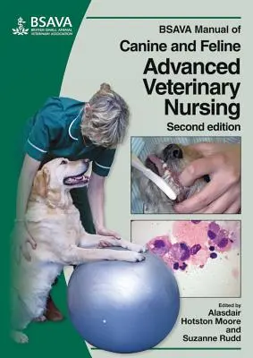 BSAVA Príručka pokročilého veterinárneho ošetrovateľstva psov a mačiek - BSAVA Manual of Canine and Feline Advanced Veterinary Nursing