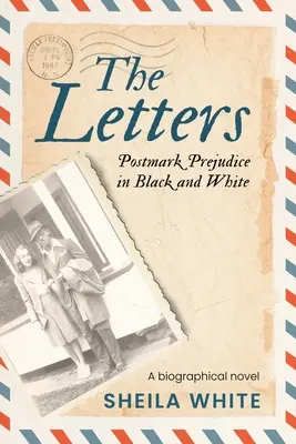 Listy: Predsudky na poštovej známke čierne na bielom - The Letters: Postmark Prejudice in Black and White