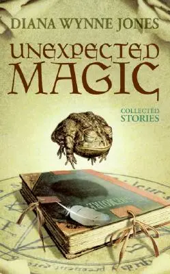 Neočakávané kúzlo: Zborník poviedok - Unexpected Magic: Collected Stories