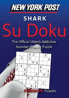 New York Post Žraločie su doku: 150 diabolských hádaniek - New York Post Shark Su Doku: 150 Fiendish Puzzles