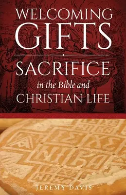 Vítanie darov: Obeta v Biblii a kresťanskom živote - Welcoming Gifts: Sacrifice in the Bible and Christian Life