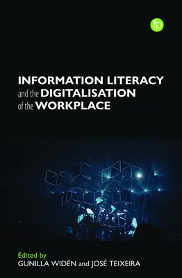 Informačná gramotnosť a digitalizácia pracoviska - Information Literacy and the Digitalization of the Workplace