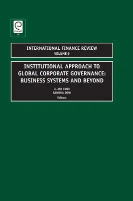 Inštitucionálny prístup ku globálnemu riadeniu podnikov: Podnikateľské systémy a ďalšie aspekty - Institutional Approach to Global Corporate Governance: Business Systems and Beyond