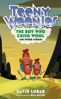 Teeny Weenies: Chlapec, ktorý plakal vlnu: A iné príbehy - Teeny Weenies: The Boy Who Cried Wool: And Other Stories