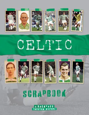 Celtic Scrapbook: Spätný pohľad do histórie - Celtic Scrapbook: A Backpass Through History