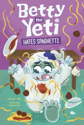 Yeti Betty neznáša špagety - Betty the Yeti Hates Spaghetti