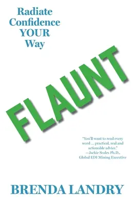 Flaunt: Vyžarujte sebadôveru podľa svojich predstáv - Flaunt: Radiate Confidence Your Way
