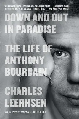 Dole a vonku v raji: Život Anthonyho Bourdaina - Down and Out in Paradise: The Life of Anthony Bourdain