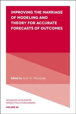 Zlepšenie spojenia modelovania a teórie pre presné predpovede výsledkov - Improving the Marriage of Modeling and Theory for Accurate Forecasts of Outcomes